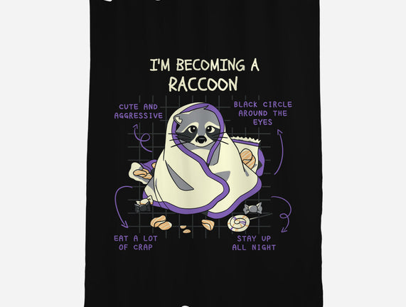 Becoming A Raccoon