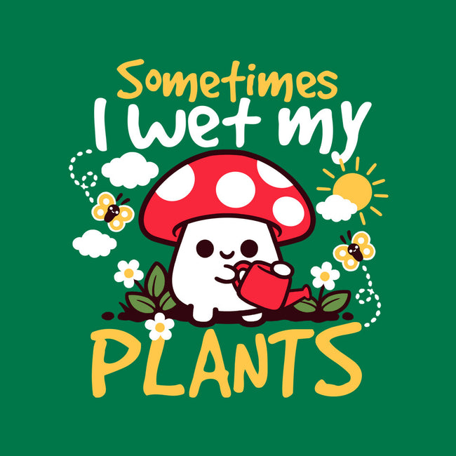 Sometimes I Wet My Plants-Unisex-Crew Neck-Sweatshirt-NemiMakeit