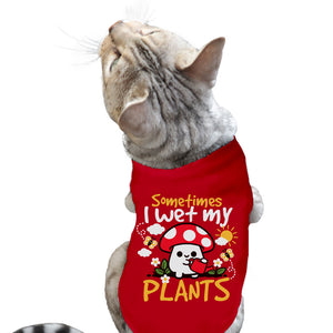 Sometimes I Wet My Plants