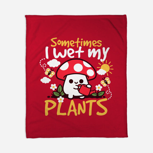 Sometimes I Wet My Plants-None-Fleece-Blanket-NemiMakeit