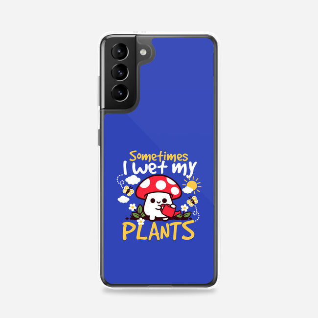 Sometimes I Wet My Plants-Samsung-Snap-Phone Case-NemiMakeit