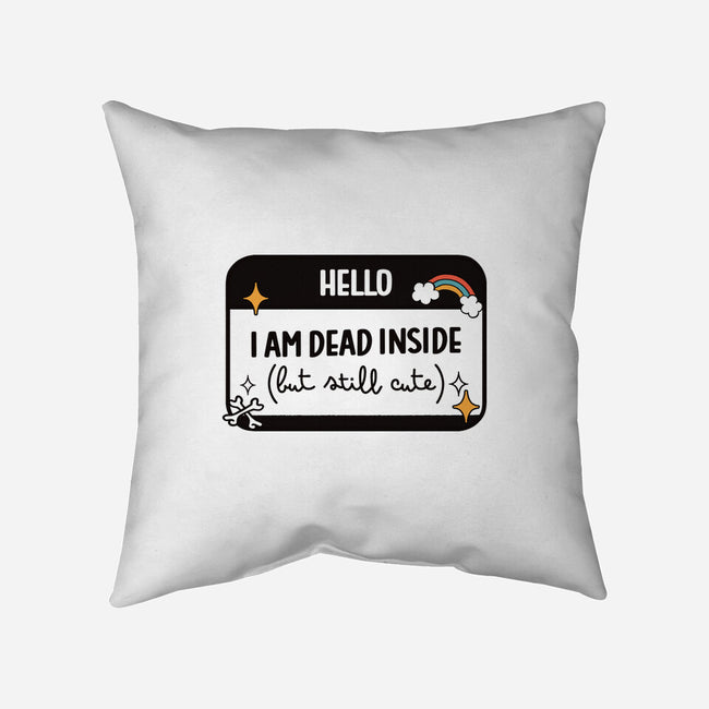 Hello I Am Dead Inside-None-Removable Cover w Insert-Throw Pillow-koalastudio