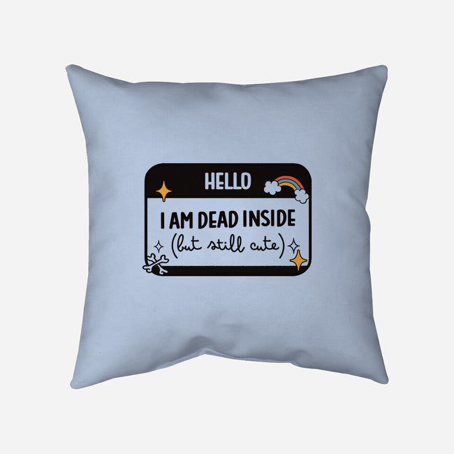 Hello I Am Dead Inside-None-Removable Cover-Throw Pillow-koalastudio