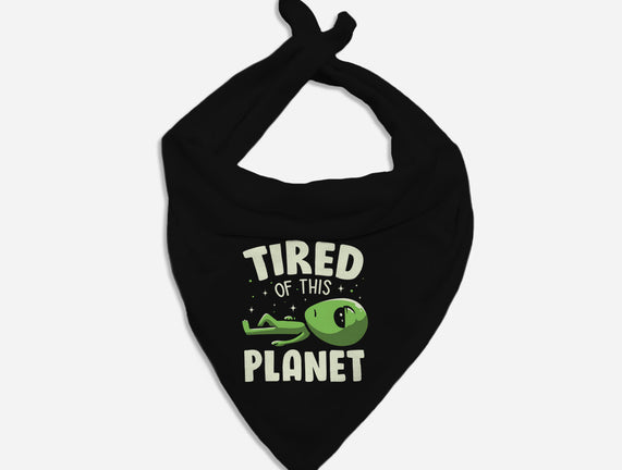 Tired Of This Planet