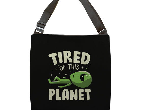 Tired Of This Planet