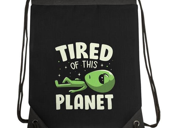 Tired Of This Planet