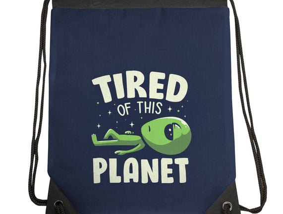 Tired Of This Planet