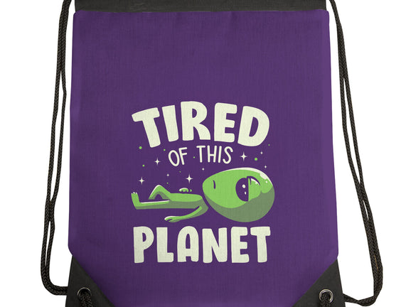 Tired Of This Planet