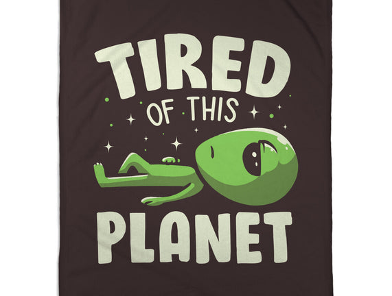 Tired Of This Planet