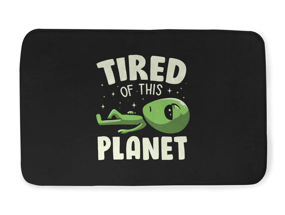 Tired Of This Planet