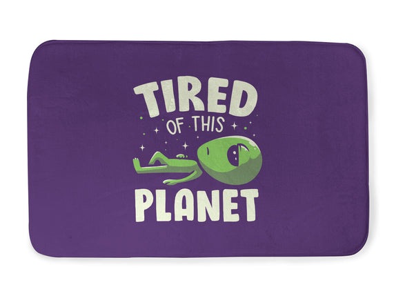 Tired Of This Planet