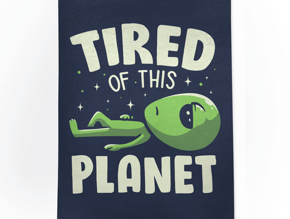 Tired Of This Planet