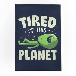 Tired Of This Planet