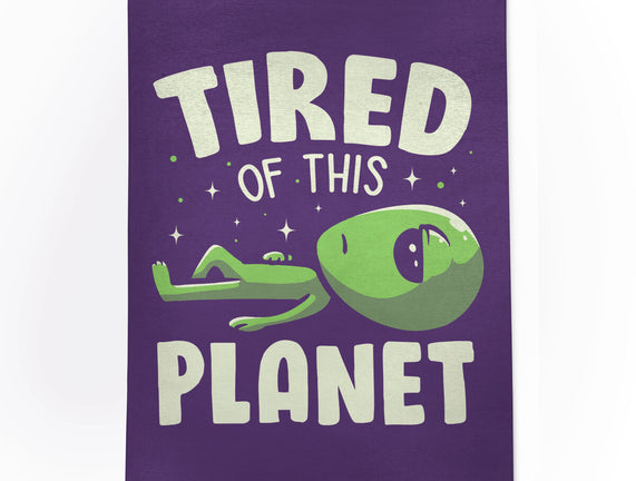 Tired Of This Planet