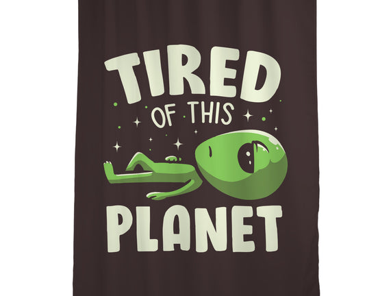 Tired Of This Planet