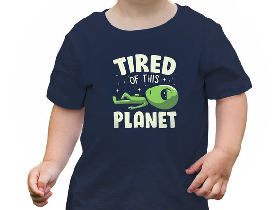 Tired Of This Planet