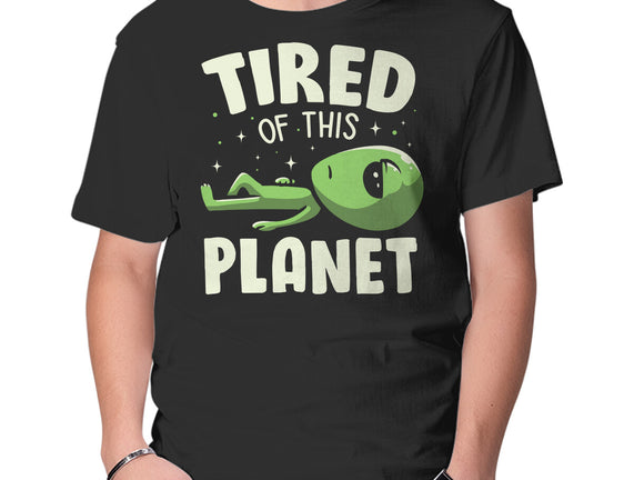 Tired Of This Planet