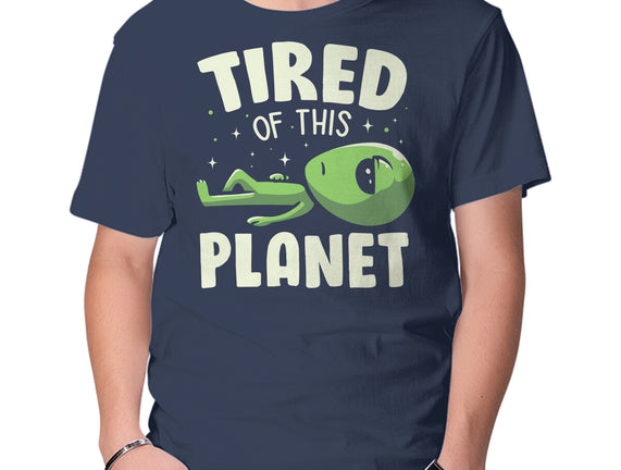 Tired Of This Planet