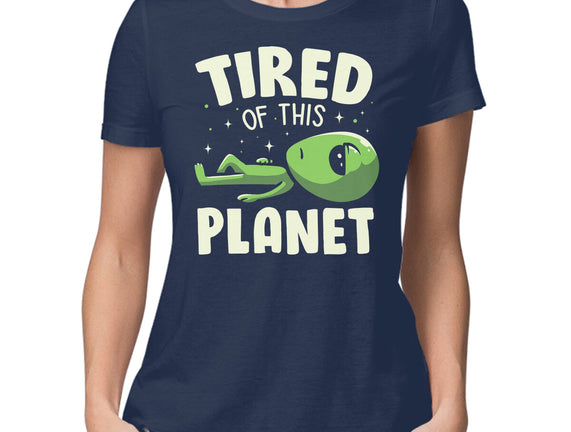 Tired Of This Planet