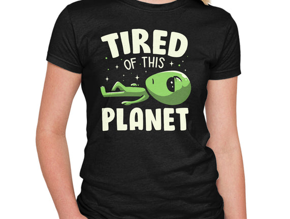 Tired Of This Planet