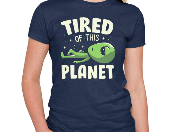 Tired Of This Planet