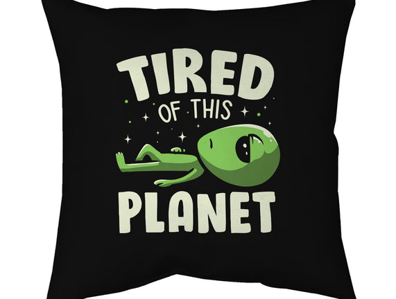 Tired Of This Planet