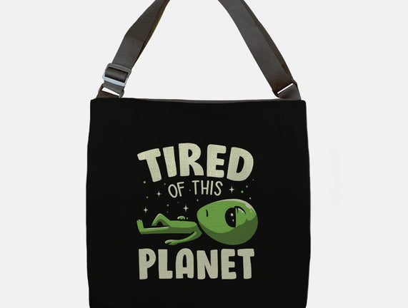 Tired Of This Planet