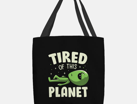 Tired Of This Planet