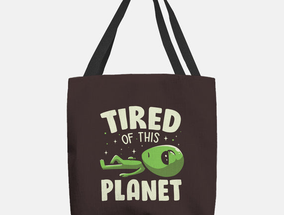 Tired Of This Planet