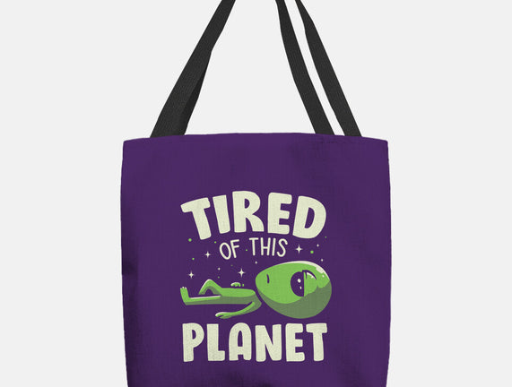 Tired Of This Planet