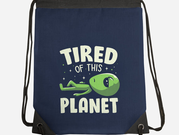 Tired Of This Planet