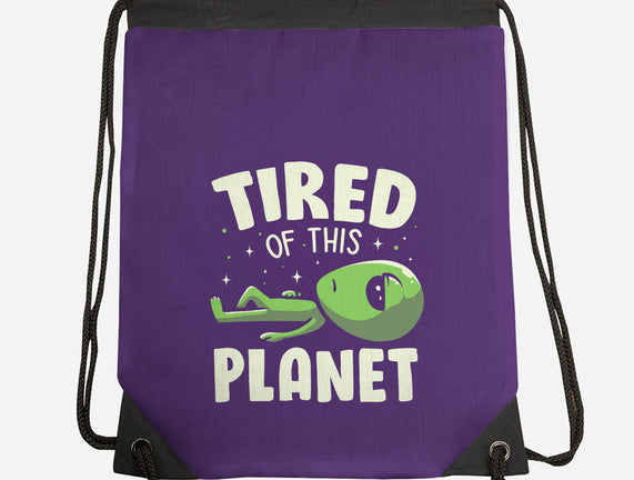 Tired Of This Planet