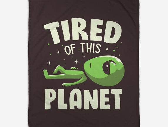 Tired Of This Planet