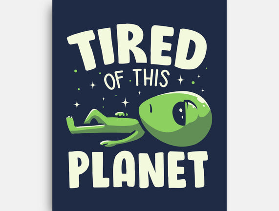 Tired Of This Planet