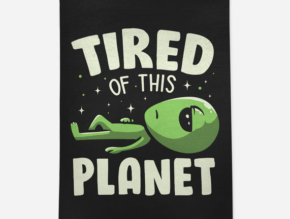 Tired Of This Planet