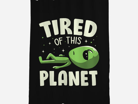 Tired Of This Planet