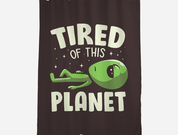 Tired Of This Planet