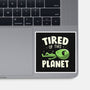 Tired Of This Planet-None-Glossy-Sticker-koalastudio