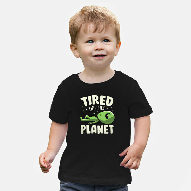 Tired Of This Planet-Baby-Basic-Tee-koalastudio