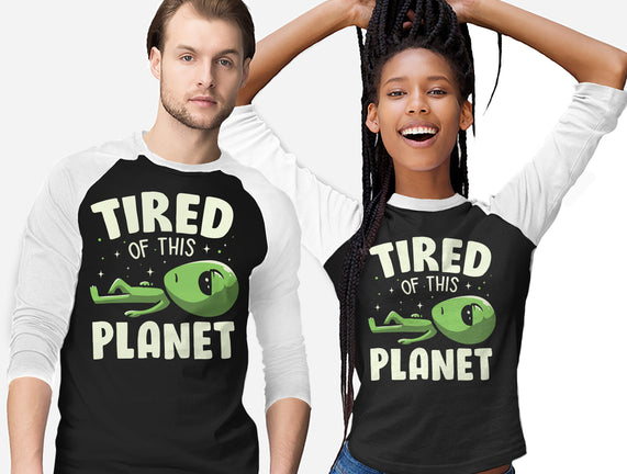 Tired Of This Planet