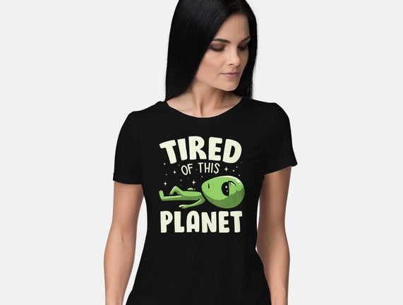 Tired Of This Planet