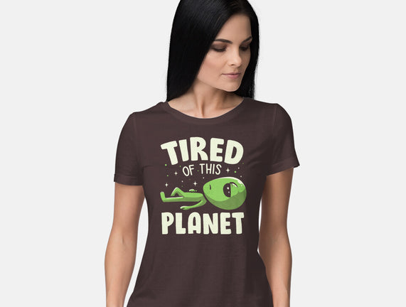 Tired Of This Planet