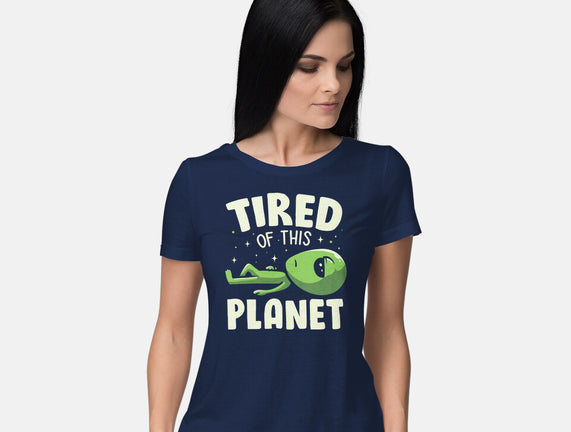 Tired Of This Planet