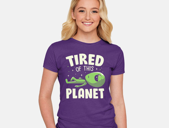 Tired Of This Planet