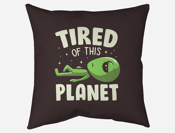 Tired Of This Planet