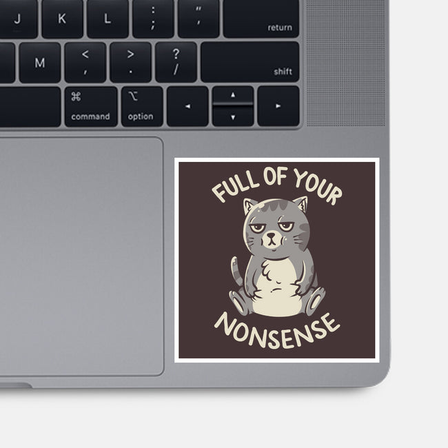 Full Of Your Nonsense-None-Glossy-Sticker-koalastudio