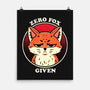 Do Not Give A Fox-None-Matte-Poster-fanfreak1