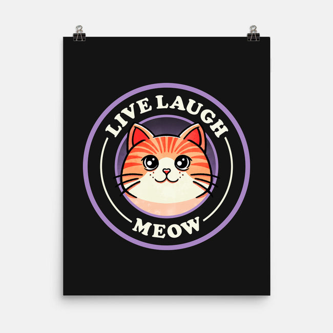 Live Laugh Meow-None-Matte-Poster-fanfreak1