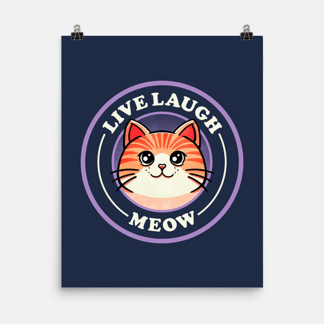 Live Laugh Meow-None-Matte-Poster-fanfreak1