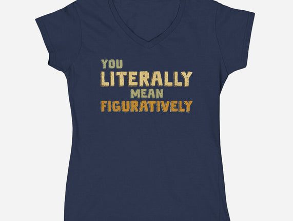 You Literally Mean Figuratively